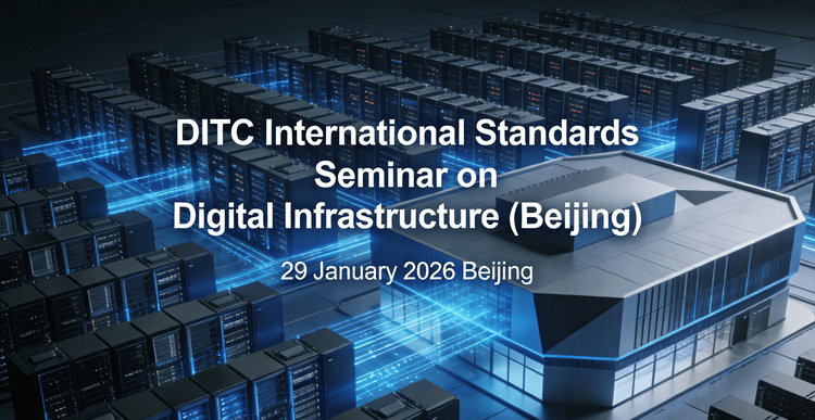Focus on Innovation and Collaboration: DITC International Standards Seminar on Digital Infrastructure（Beijing​）